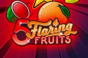 5 Flaring Fruits
