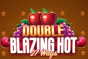 Double Blazing Hot 27 Ways